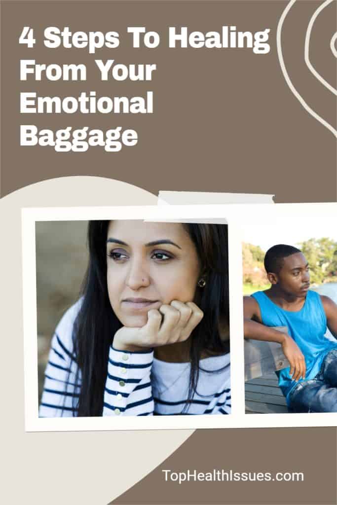 4 Steps To Healing From Your Emotional Baggage
